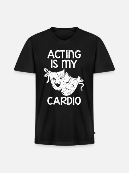 Acting Is My Cardio 4 - Men's Premium Organic T-shirt with V-neck - black