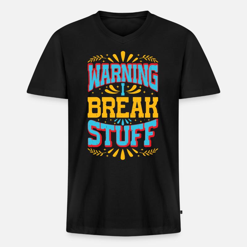 Warning I Break Stuff 13 - Männer Premium Bio T-Shirt mit V-Ausschnitt - Schwarz