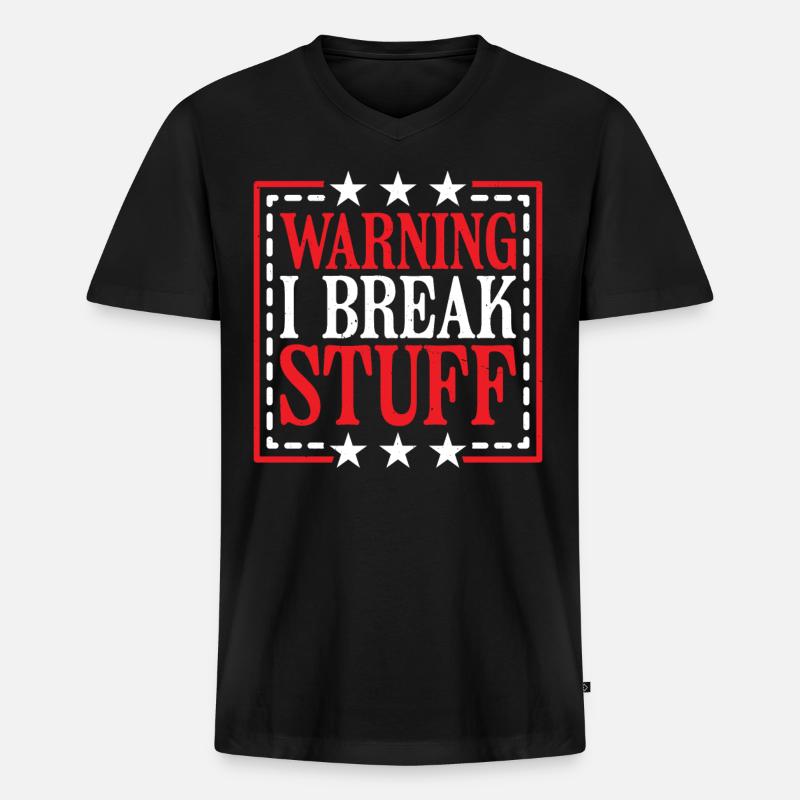 Warning I Break Stuff 14 - Männer Premium Bio T-Shirt mit V-Ausschnitt - Schwarz