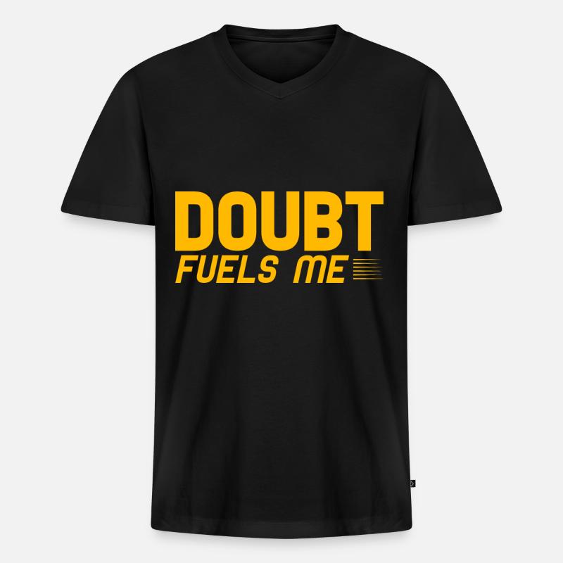 Doubt Fuels Me 2 - Männer Premium Bio T-Shirt mit V-Ausschnitt - Schwarz
