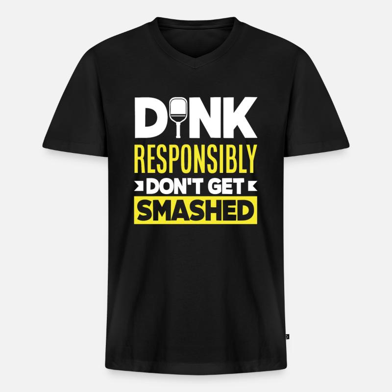 Dink Responsibly Don't Get Smashed - Männer Premium Bio T-Shirt mit V-Ausschnitt - Schwarz