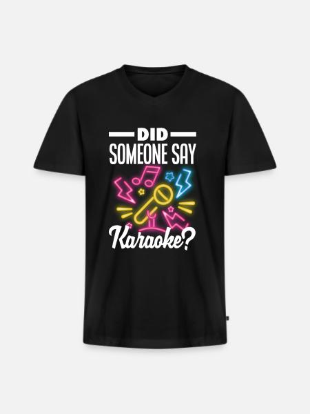 Did someone say karaoke? - Men's Premium Organic T-shirt with V-neck - black