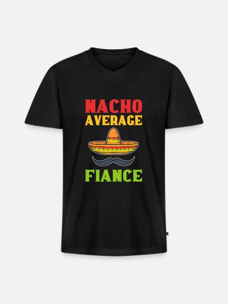 Nacho Average Fiance Mexican - Men's Premium Organic T-shirt with V-neck - black