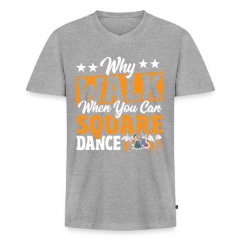 Square Dancing Warum gehen, wenn man Square Dance - Männer Premium Bio T-Shirt mit V-Ausschnitt - Grau meliert - Vorne