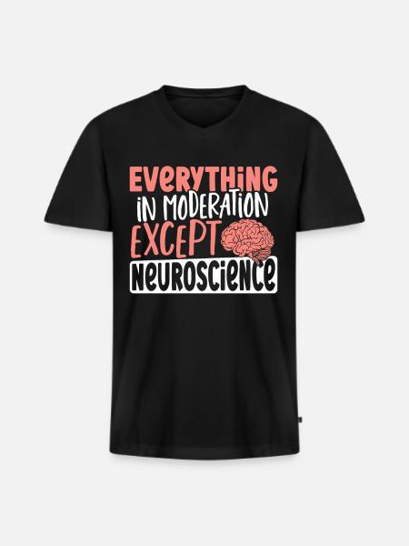 Everything In Moderation Except Neuroscience - Men's Premium Organic T-shirt with V-neck - black