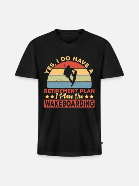 Wakeboarder Retirement Plan Wakeboarding - Men's Premium Organic T-shirt with V-neck - black