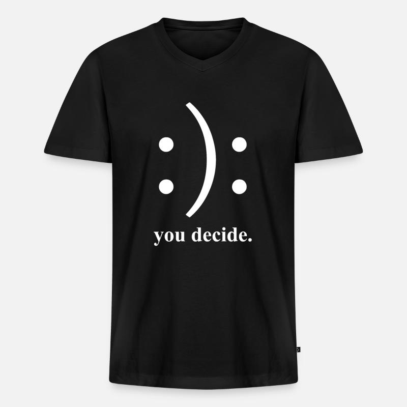 You decide. - Männer Premium Bio T-Shirt mit V-Ausschnitt - Schwarz