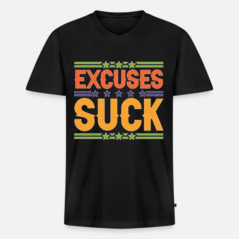 Excuses Suck 5 - Männer Premium Bio T-Shirt mit V-Ausschnitt - Schwarz