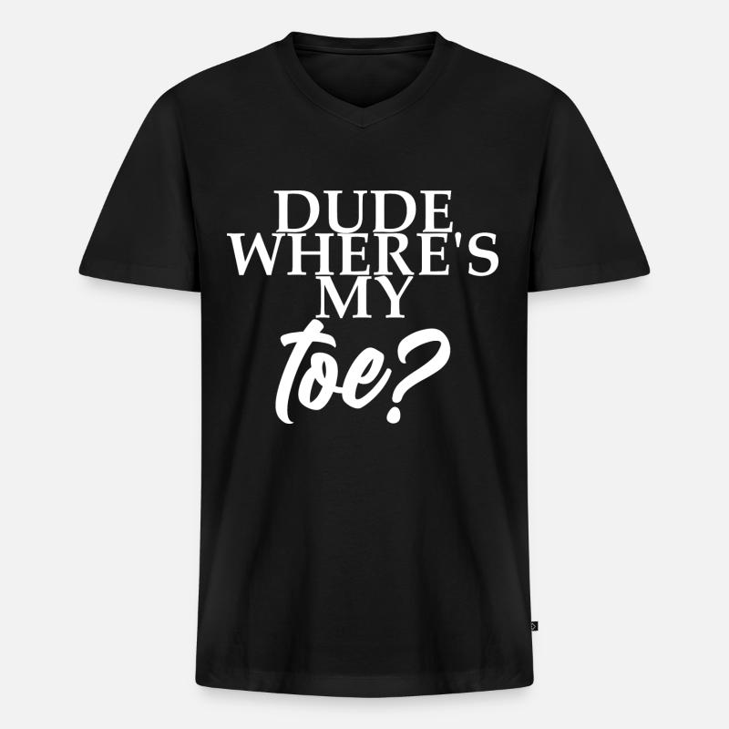 Dude Where's My Toe 4 - Männer Premium Bio T-Shirt mit V-Ausschnitt - Schwarz