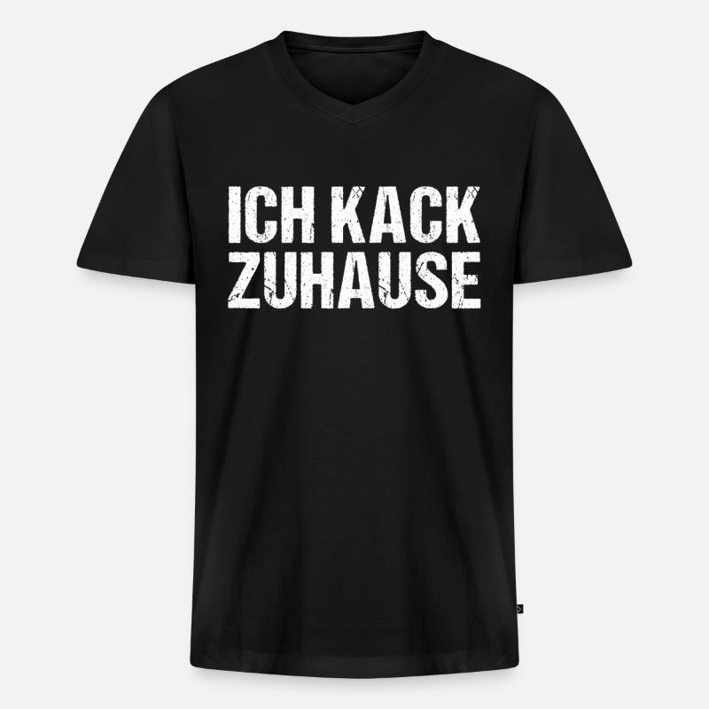 Ich Kack Zuhause - Heimscheißer - Männer Premium Bio T-Shirt mit V-Ausschnitt - Schwarz
