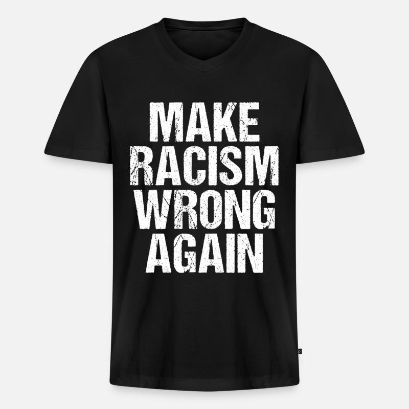 Make Racism Wrong Again Anti - Männer Premium Bio T-Shirt mit V-Ausschnitt - Schwarz