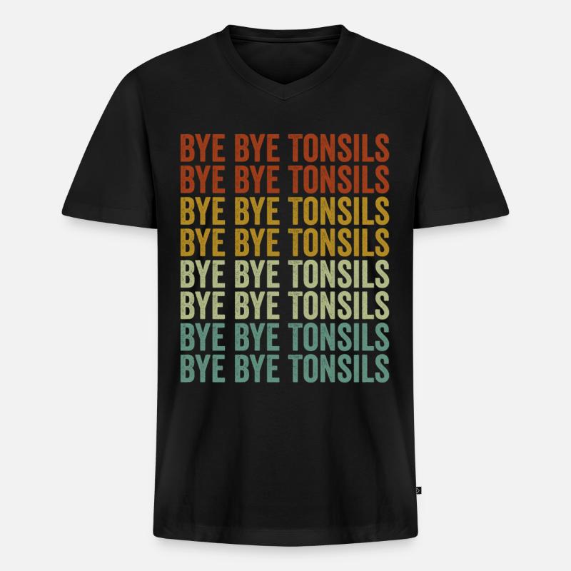 Bye Bye Tonsillen Tonsillitis Tonsillenentfernung - Männer Premium Bio T-Shirt mit V-Ausschnitt - Schwarz