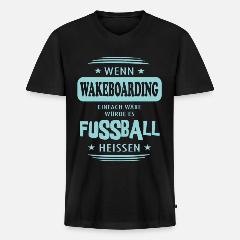 Wenn Wakeboarding einfach wäre - Männer Premium Bio T-Shirt mit V-Ausschnitt - Schwarz