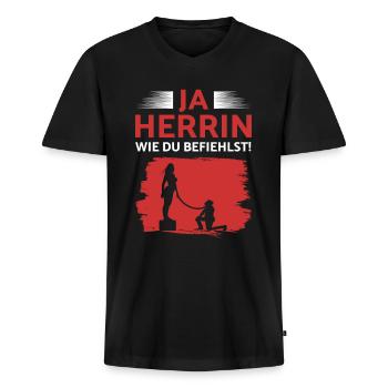 Ja Herrin - Femdom Dominanz Sklave BDSM Sub Devot - Männer Premium Bio T-Shirt mit V-Ausschnitt - Schwarz - Vorne - Nico (187cm)