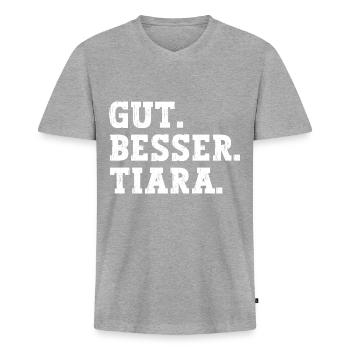 Gut Besser Tiara Lustiger Spruch Name Tiara - Männer Premium Bio T-Shirt mit V-Ausschnitt - Grau meliert - Vorne