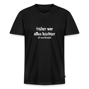 früher war alles leichter ich zum Beispiel - Männer Premium Bio T-Shirt mit V-Ausschnitt - Schwarz - Vorne - Nico (187cm)