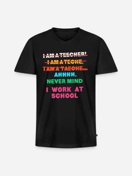 Lærer, jeg arbejder på en skole, sjov - Premium økologisk T-shirt med V-hals til mænd - sort