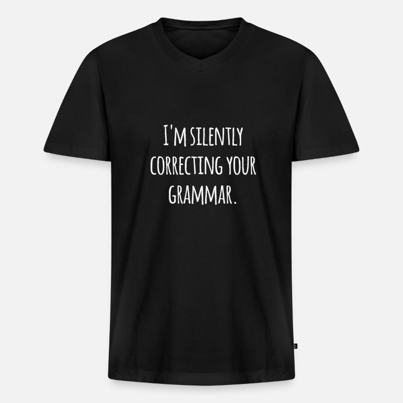Silently correcting your grammar Streber Spruch - Männer Premium Bio T-Shirt mit V-Ausschnitt - Schwarz