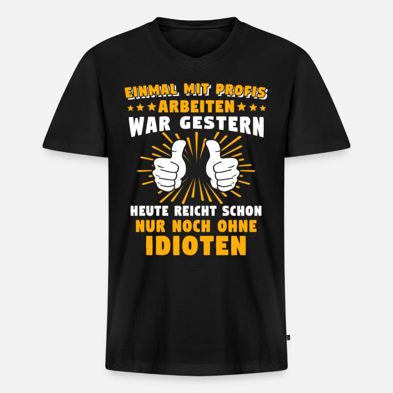 Profis Idioten Handwerker - Männer Premium Bio T-Shirt mit V-Ausschnitt - Schwarz