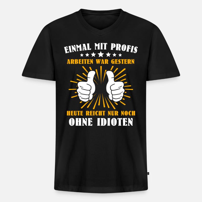 Einmal Mit Profis Arbeiten - Männer Premium Bio T-Shirt mit V-Ausschnitt - Schwarz