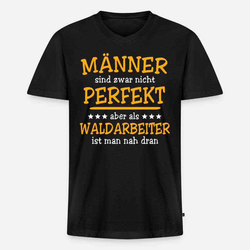 Waldarbeiter Spruch - Männer Premium Bio T-Shirt mit V-Ausschnitt - Schwarz