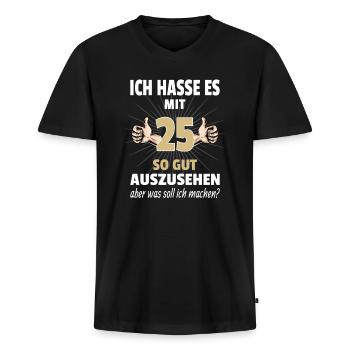 Geschenk zum 25. Geburtstag 25 Jahre Ich Hasse Es - Männer Premium Bio T-Shirt mit V-Ausschnitt - Schwarz - Vorne - Nico (187cm)
