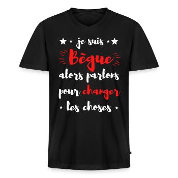 Je suis Bègue alors parlons pour changer.... - T-shirt encolure en V Premium bio Homme - noir - Devant - Nico (187cm)