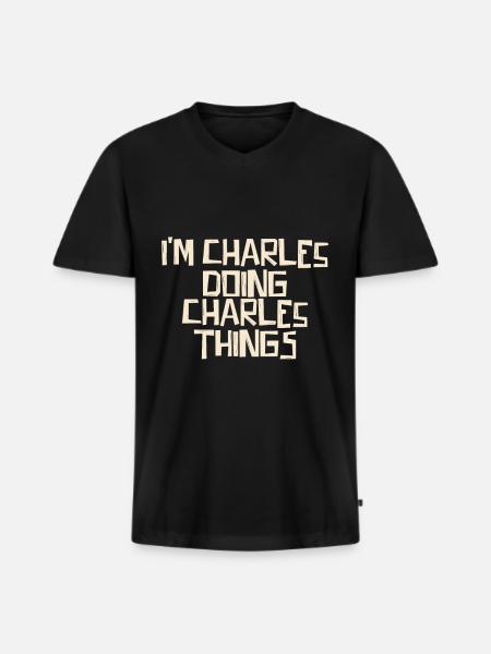 I'm Charles doing Charles things - Männer Premium Bio T-Shirt mit V-Ausschnitt - Schwarz