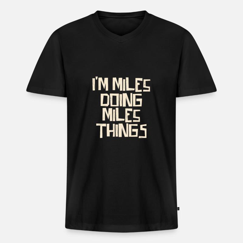 I'm Miles doing Miles things - Männer Premium Bio T-Shirt mit V-Ausschnitt - Schwarz