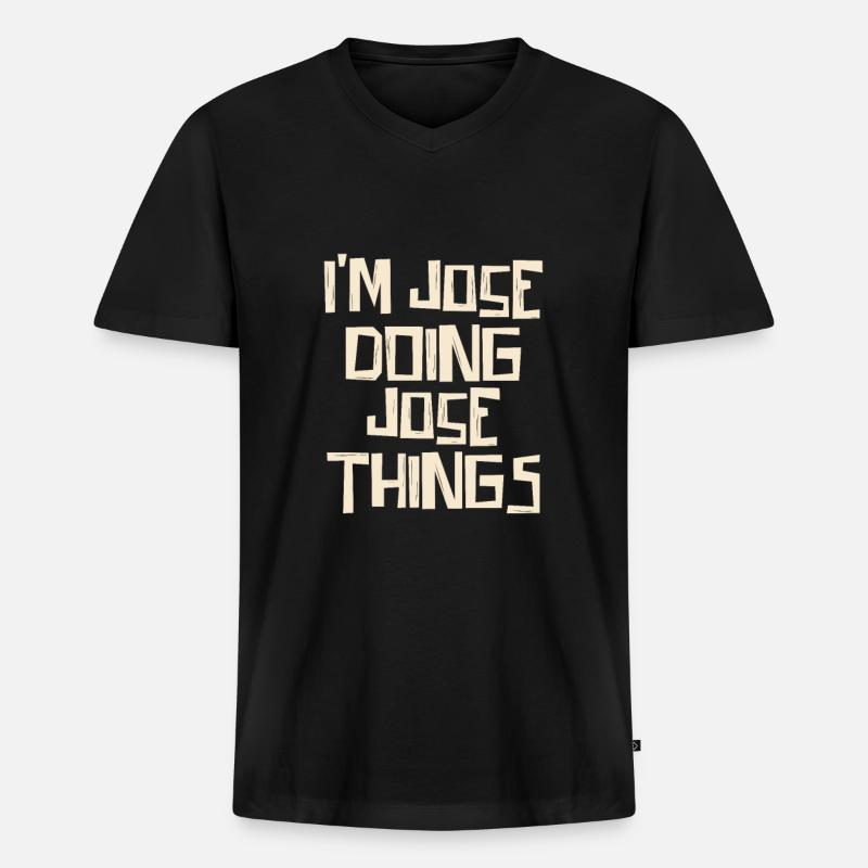 I'm Jose doing Jose things - Männer Premium Bio T-Shirt mit V-Ausschnitt - Schwarz