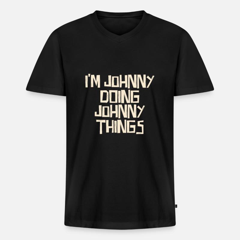 I'm Johnny doing Johnny things - Männer Premium Bio T-Shirt mit V-Ausschnitt - Schwarz
