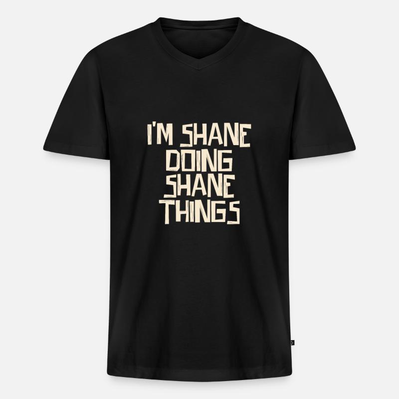 I'm Shane doing Shane things - Männer Premium Bio T-Shirt mit V-Ausschnitt - Schwarz