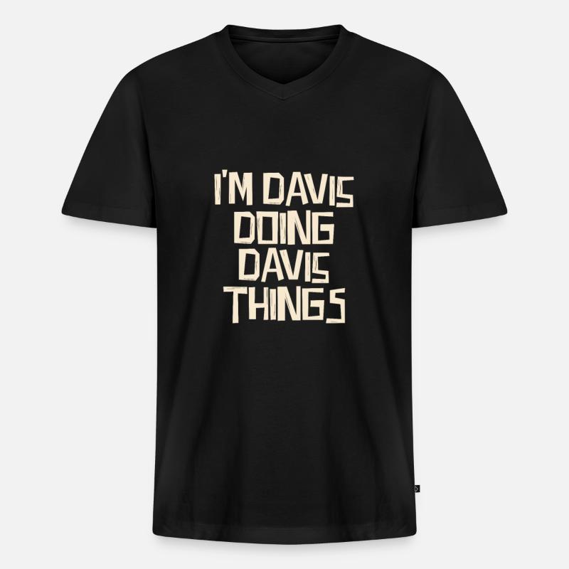 I'm Davis doing Davis things - Men's Premium Organic T-shirt with V-neck - black