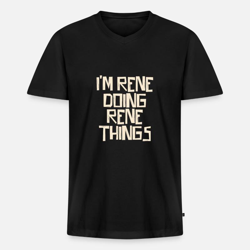 I'm Rene doing Rene things - Männer Premium Bio T-Shirt mit V-Ausschnitt - Schwarz