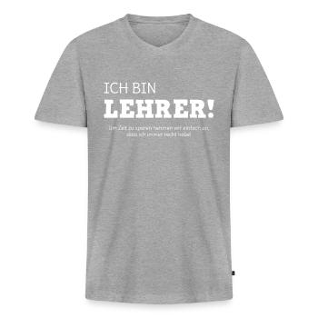 Lehrer Spruch Schule - Männer Premium Bio T-Shirt mit V-Ausschnitt - Grau meliert - Vorne
