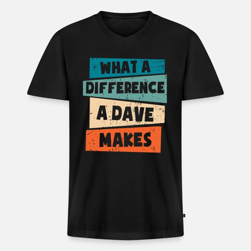What A Difference A Dave Makes - Men's Premium Organic T-shirt with V-neck - black