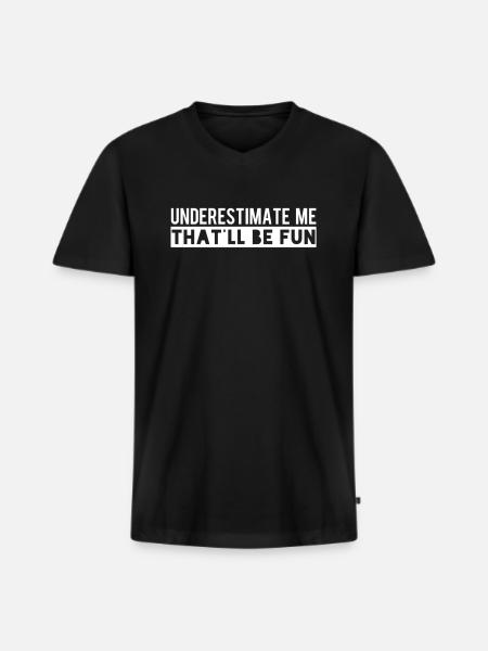 Underestimate me - Men's Premium Organic T-shirt with V-neck - black