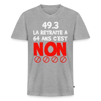 Non prolongation de la retraite 49.3 64 ans - T-shirt encolure en V Premium bio Homme - gris chiné - Devant