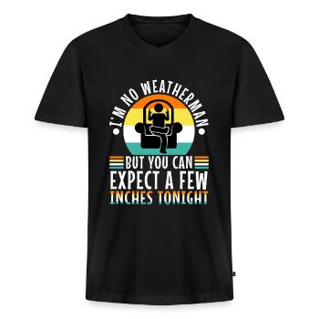 Im no weatherman but you can expect a few inches - Männer Premium Bio T-Shirt mit V-Ausschnitt - Schwarz - Vorne - Nico (187cm)