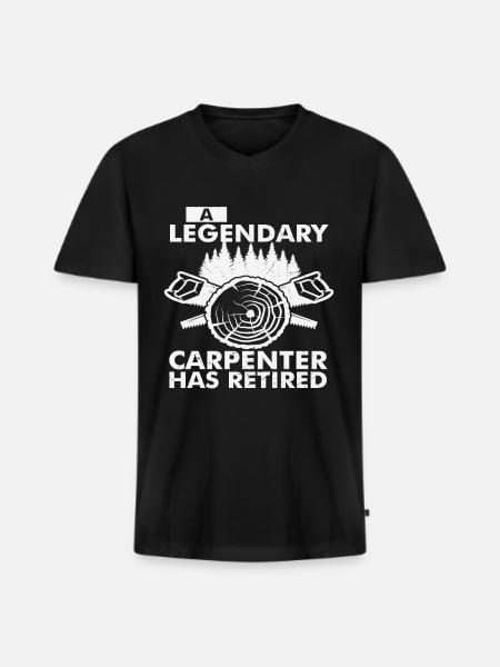 A Legendary Carpenter Has Retired - Men's Premium Organic T-shirt with V-neck - black