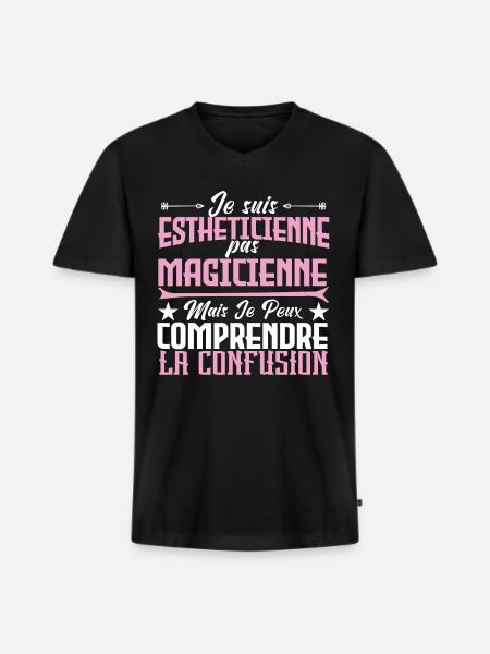 Je suis Esthéticienne, pas Magicienne - T-shirt encolure en V Premium bio Homme - noir