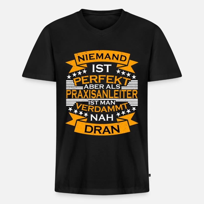 Praxisanleiter Spruch Perfekt - Männer Premium Bio T-Shirt mit V-Ausschnitt - Schwarz