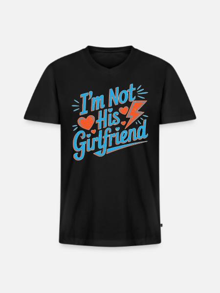 I'm Not His Girlfriend 5 - Männer Premium Bio T-Shirt mit V-Ausschnitt - Schwarz