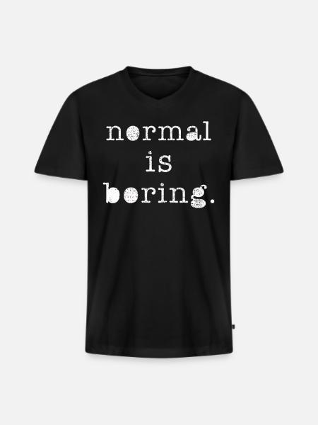 Normal ist langweilig - Männer Premium Bio T-Shirt mit V-Ausschnitt - Schwarz