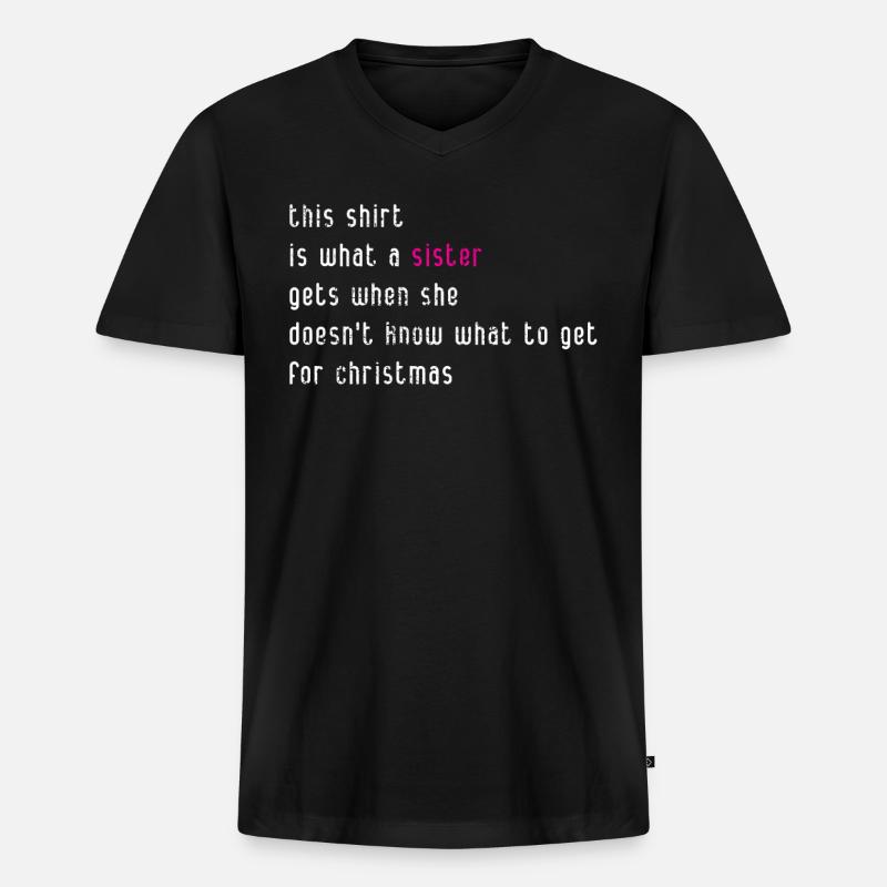 Schwester Weihnachtsgeschenk - Männer Premium Bio T-Shirt mit V-Ausschnitt - Schwarz