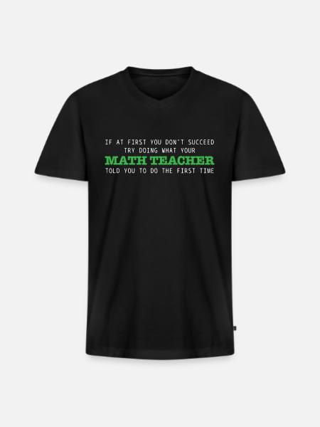Math Motivational quotes - Men's Premium Organic T-shirt with V-neck - black
