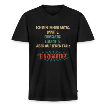 Ich bin immer artig unartig großartig einzigartig - Männer Premium Bio T-Shirt mit V-Ausschnitt - Schwarz - Vorne - Nico (187cm)