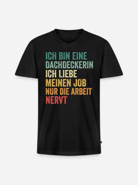 Ich Bin Eine Dachdeckerin - Männer Premium Bio T-Shirt mit V-Ausschnitt - Schwarz