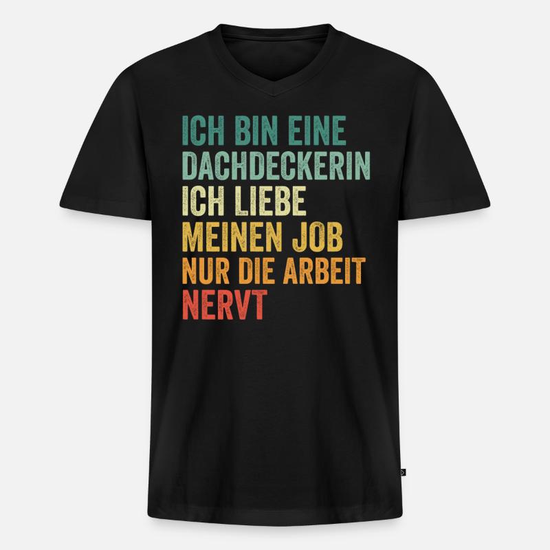 Ich Bin Eine Dachdeckerin - Männer Premium Bio T-Shirt mit V-Ausschnitt - Schwarz