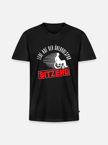 Rollstuhlfahrer Rollstuhl Lustiger Spruch - Männer Premium Bio T-Shirt mit V-Ausschnitt - Schwarz
